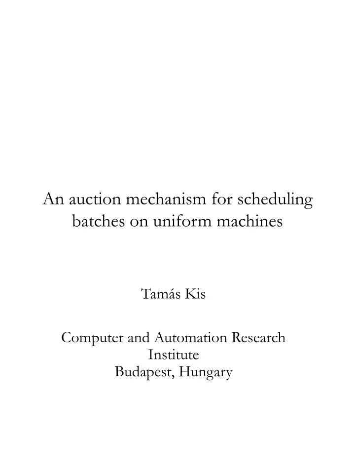 an auction mechanism for scheduling batches on uniform machines