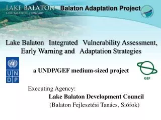 Lake Balaton?Integrated?Vulnerability Assessment, Early Warning and?Adaptation Strategies