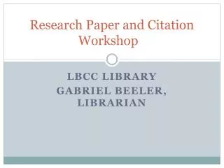 Research Paper and Citation Workshop