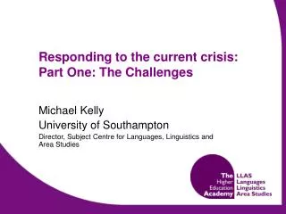Responding to the current crisis: Part One: The Challenges