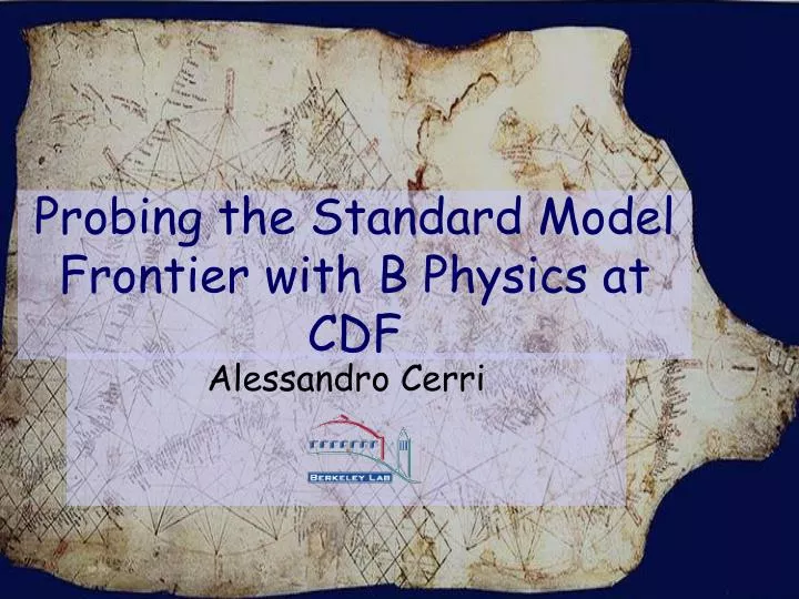 probing the standard model frontier with b physics at cdf