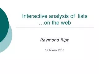 Interactive analysis of lists …on the web