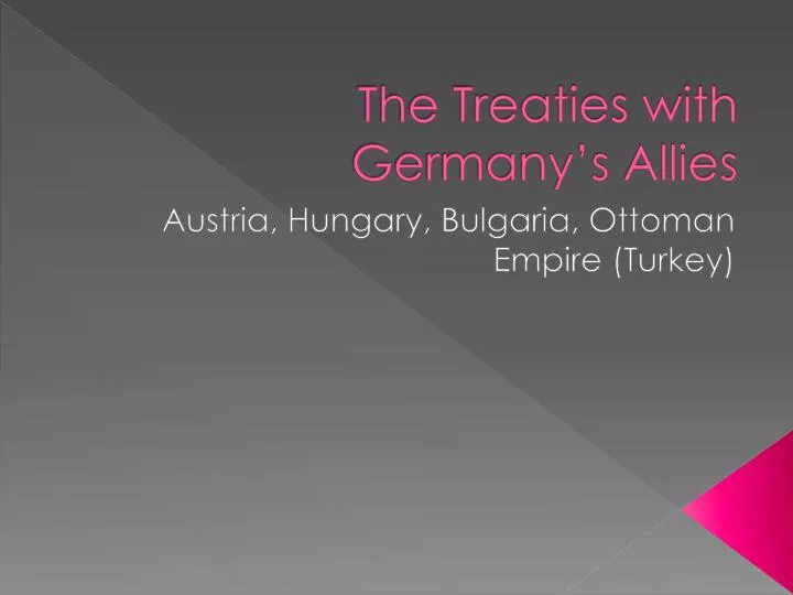 the treaties with germany s allies