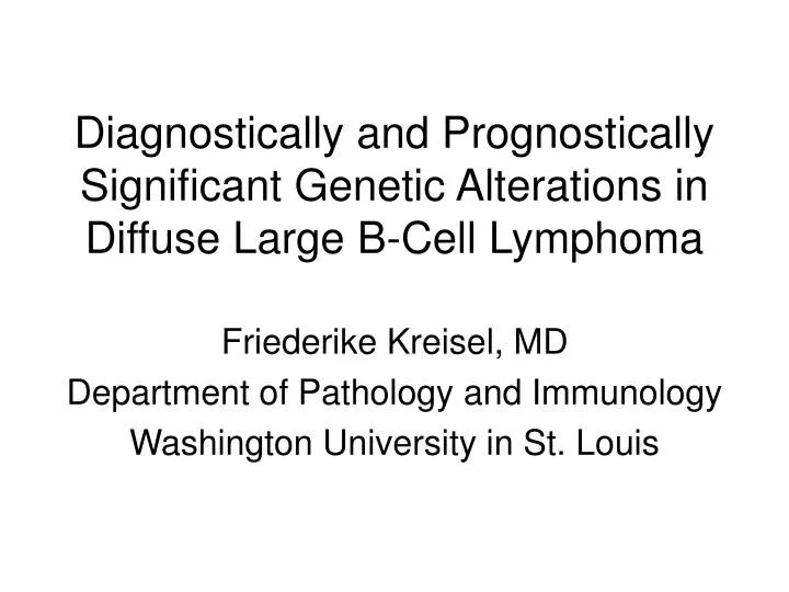 diagnostically and prognostically significant genetic alterations in diffuse large b cell lymphoma