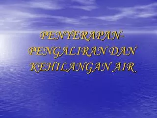 penyerapan pengaliran dan kehilangan air