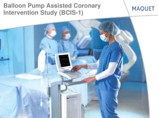 Balloon Pump Assisted Coronary Intervention Study (BCIS-1)