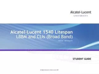 Alcatel-Lucent 1540 Litespan LBBM and CLIs (Broad Band)