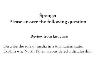 Sponge: Please answer the following question