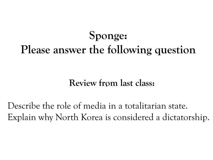 sponge please answer the following question