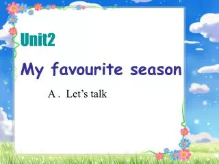Unit2 My favourite season