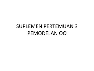 suplemen pertemuan 3 pemodelan oo