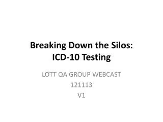 Breaking Down the Silos: ICD-10 Testing