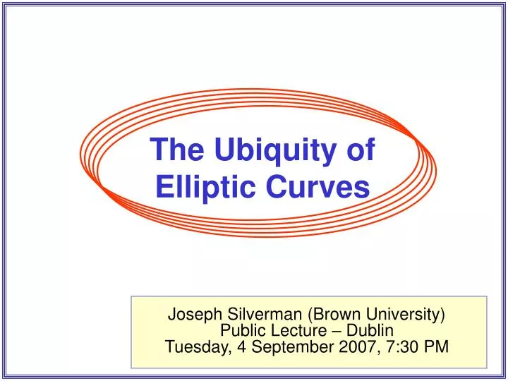the ubiquity of elliptic curves