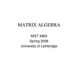 MATRIX ALGEBRA