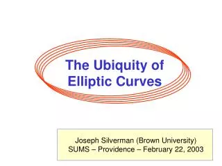 The Ubiquity of Elliptic Curves