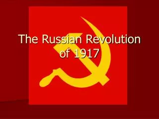 The Russian Revolution of 1917