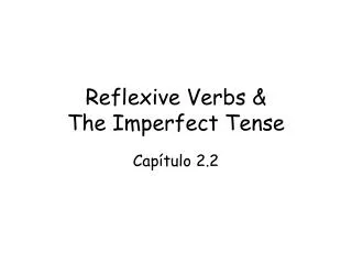 Reflexive Verbs &amp; The Imperfect Tense