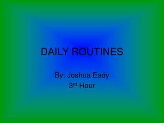daily routines