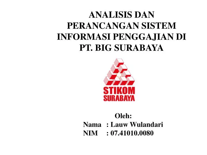 analisis dan perancangan sistem informasi penggajian di pt big surabaya
