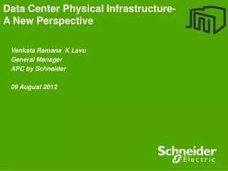 Data Center Physical Infrastructure- A New Perspective
