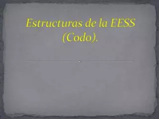estructuras de la eess codo