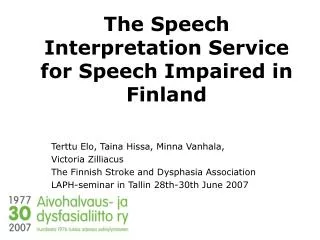 The Speech Interpretation Service for Speech Impaired in Finland