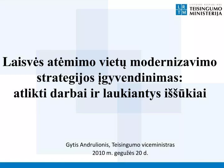 laisv s at mimo viet modernizavimo strategijos gyvendinimas atlikti darbai ir laukiantys i kiai