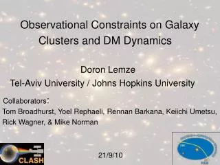 Observational Constraints on Galaxy Clusters and DM Dynamics