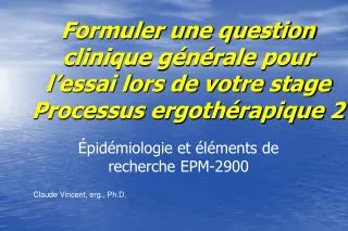 formuler une question clinique g n rale pour l essai lors de votre stage processus ergoth rapique 2