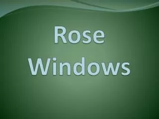 Rose Windows