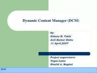 Dynamic Content Manager (DCM)