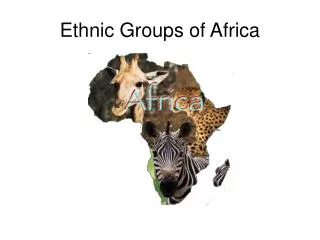 Ethnic Groups of Africa