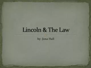 Lincoln &amp; The Law
