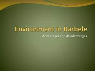 Environment in Barbele