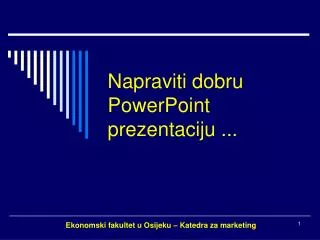 napraviti dobru powerpoint prezentaciju