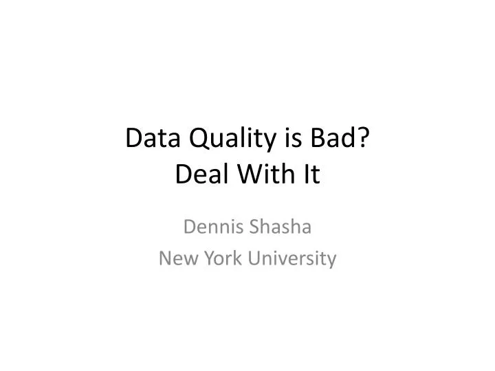 data quality is bad deal with it