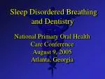 Sleep Disordered Breathing and Dentistry - slide 1