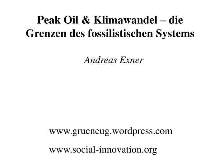 peak oil klimawandel die grenzen des fossilistischen systems