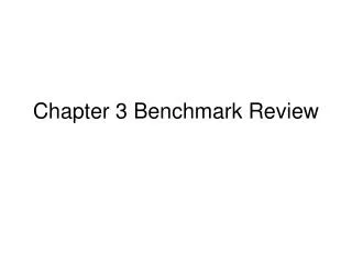 Chapter 3 Benchmark Review
