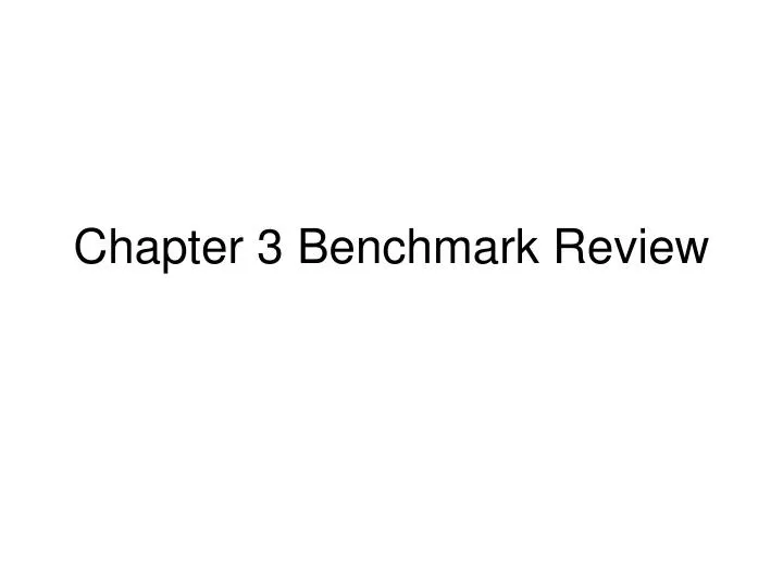 chapter 3 benchmark review