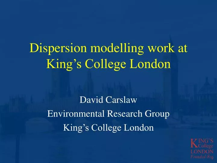 dispersion modelling work at king s college london