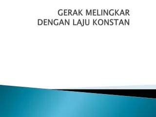 gerak melingkar dengan laju konstan
