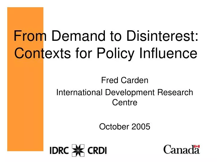 from demand to disinterest contexts for policy influence