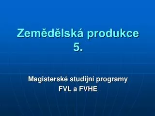 zem d lsk produkce 5