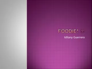 Foodie! ?