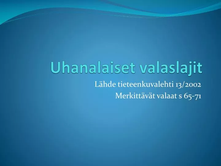 uhanalaiset valaslajit