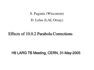 S. Paganis (Wisconsin) D. Lelas (LAL Orsay)
