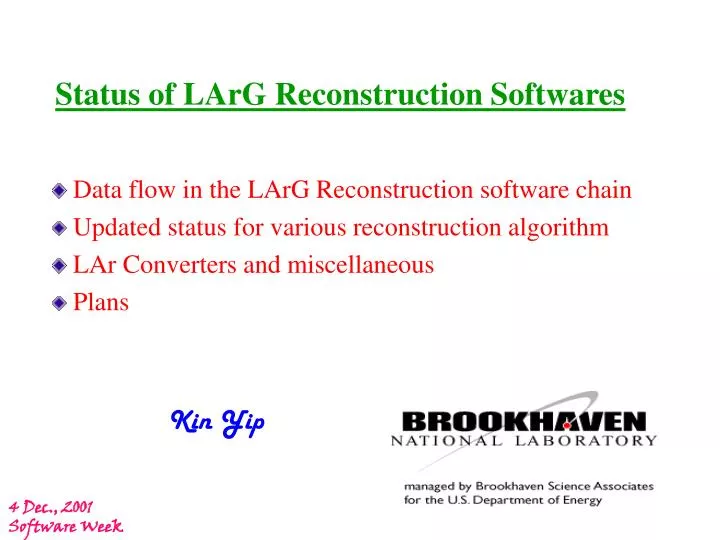 status of larg reconstruction softwares
