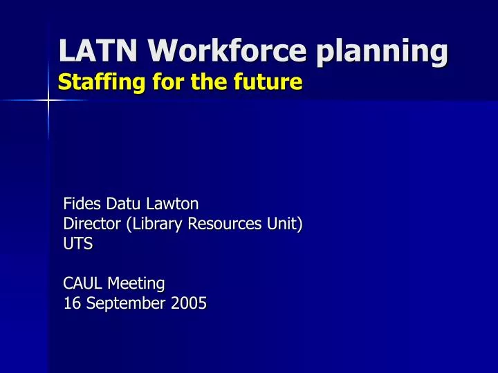 latn workforce planning staffing for the future