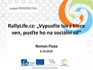 RallyLife.cz: „Vypusťte lva z klece ven, pusťte ho na sociální síť“